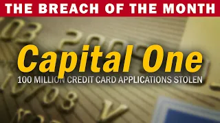 Capital One Hack — July 2019 Data Breach of the Month | @SolutionsReview