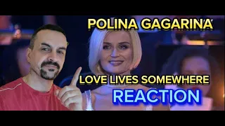 POLINA GAGARINA LOVE LIVES SOMEWHERE Полина Гагарина - Где-то живёт любовь (Шоу Полина) reaction