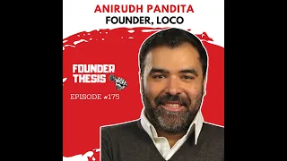 The Social Content and Gaming Pioneer | Anirudh Pandita @ Loco