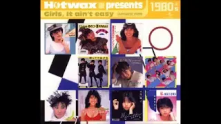 Various – Hotwax Presents Girls It AIn't Easy Japanese Pops 1980's : Jpop, Synth Electro Music ALBUM