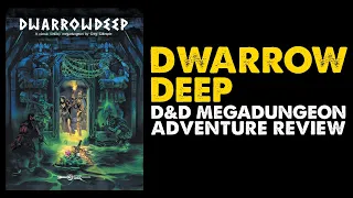 Dwarrowdeep: DnD Megadungeon Review