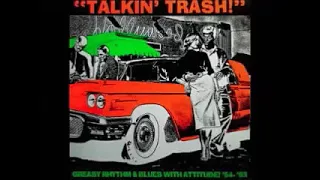 Various - Talkin' Trash : Greasy R&B with Attitude! '54 '63 Rhythm & Blues, Soul Music Compilation