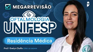 Mega Revisão de Oftalmologia para Residência Médica UNIFESP