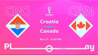 CROATIA vs CANADA - GROUP F | FIFA WORLD CUP 2022 QATAR