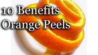 Top 10 Amazing Benefits Of Orange Peels