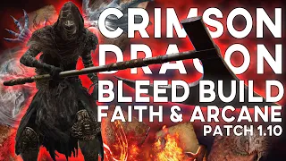 Elden Ring - Crimson Dragon Build Breakdown (Faith & Arcane BLEED Build Guide) [Patch 1.10]
