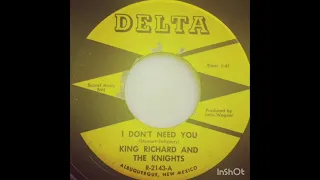 King Richard & The Knights - I Don't Need You, 1966.