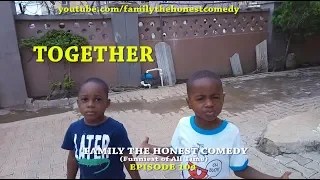 FUNNY VIDEO (TOGETHER) (Family The Honest Comedy) (Episode 104)