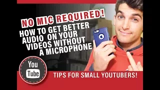 How to Get Better Audio on Your Videos Without Buying a Microphone