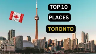 Top 10 Best Places to Visit in Toronto | Canada Travel Guide 2024