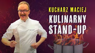 Stand-up kulinarny - Kucharz Maciej