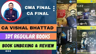 Ca Vishal Bhattad Sir IDT Regular Batch Book Unboxing & Detailed Review || CA CMA CS FINAL IDT Book