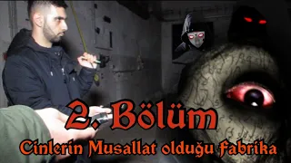 Cinlerin Musallat olduğu Fabrika (2.Bölüm)