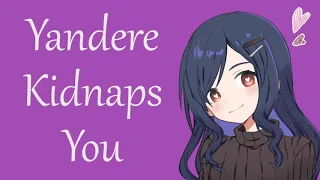 Yandere Girl Kidnaps You But You're Cool With It (ASMR Roleplay) Part 1