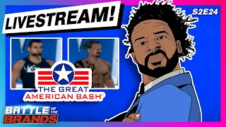 Battle of the Brands S2E24 - LIVESTREAM: AUSTIN CREED presents THE GREAT AMERICAN BASH!