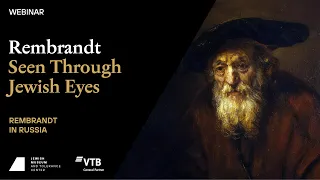 Rembrandt Seen Through Jewish Eyes. Session IV