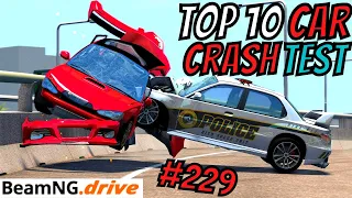 TOP 10 Car Crash Test | Extreme car crashes Compilation #229 | BeamNG Drive Crashes #beamngcrash