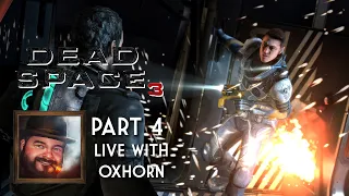 Oxhorn Plays Dead Space 3 Part 4 - Scotch & Smoke Rings Episode 723