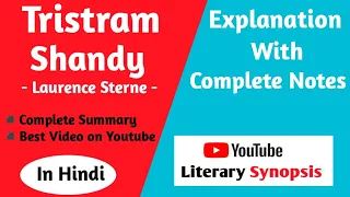 Tristram Shandy By Laurence Sterne  | Explanation With Complete Notes | Novel | In Hindi