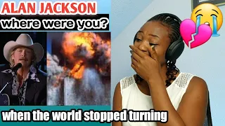 Oh my God 😥 Alan Jackson- Where Were You (When The World Stopped Turning) reaction