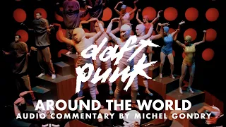 Daft Punk - Around The World (Official Music Video with Audio Commentary by Michel Gondry)