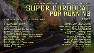 SUPER EUROBEAT FOR RUNNING PART 3 - NON - STOP MEGAMIX - 2021 + 8 hours