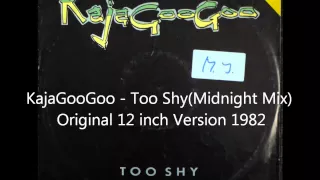 KajaGooGoo - Too Shy (Midnight Mix) Original 12 inch Version 1982