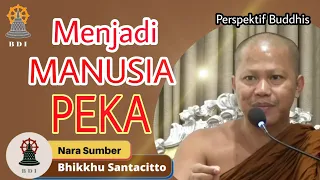 CARA MENJADI MANUSIA PEKA! Perspektif Agama Buddha oleh Bhikkhu Santacitto #buddhism