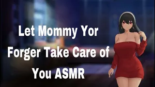 ASMR (F4M) Let Mommy Yor Forger Take Care of You