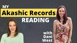 My Akashic Records Reading With Dani West!