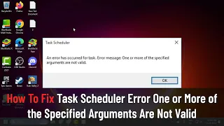How To Fix Task Scheduler Error: "One or More of the Specified Arguments Are Not Valid"