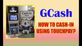 HOW TO GCASH CASH-IN USING TOUCHPAY?