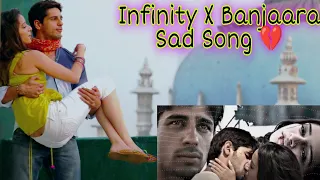 Infinity X Banjaara Song 💔 [ Sidharth Malhotra and Shraddha Kapoor ] Ek Villain 😈