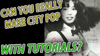 COMPOSING CITY POP WITH【HOW TO MAKE CITY POP TUTORIALS】BEAT/CHORDS/MELODY