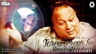 Tore Prem Se Simroon Hardam | Nusrat Fateh Ali Khan | complete full version | OSA Worldwide