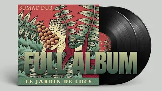 Sumac Dub - Le Jardin de Lucy - Full Album completo