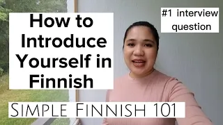 Simple Finnish 101 # 4 : How to Introduce yourself in Finnish | Irene T. Official