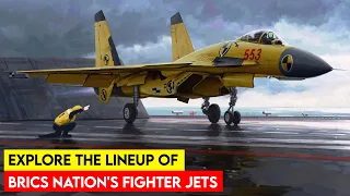 Explore the Lineup of BRICS Nation's Fighter Jets