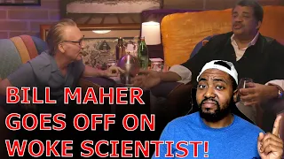 Bill Maher GOES OFF On Neil DeGrasse Tyson For Not Calling Out WOKE RADICAL College Students!