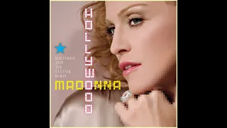 Madonna  - Hollywood (Dubtronic Trip The Station Remix)
