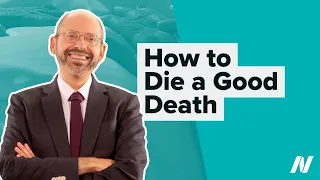 How to Die a Good Death