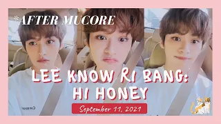 [Lee Know Live] 210911 Lee Know Ri Bang: Hi Honey (After MuCore)