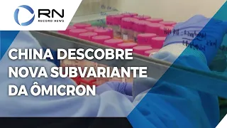 China descobre nova subvariante da Ômicron