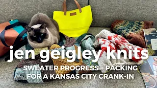 Sweater progress and packing for a Kansas City crank-in!