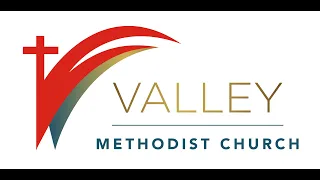 Valley Methodist Church - 10am Service - 07 April 2024 - Recording