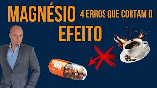 MAGNÉSIO 4 Erros Que Cortam o EFEITO || Dr. Moacir Rosa