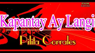 ♫  Kapantay Ay Langit - Pilita Corrales ♫ KARAOKE VERSION ♫