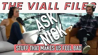 Viall Files Episode 87: Ask Nick- Stuff That Makes Us Feel Bad with Maria Viall