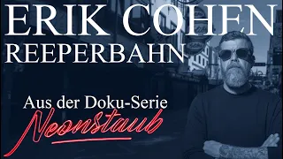 ERIK COHEN - REEPERBAHN [OFFICIAL HD VIDEO]