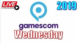 Gamescom 2019 Wednesday Live Reaction